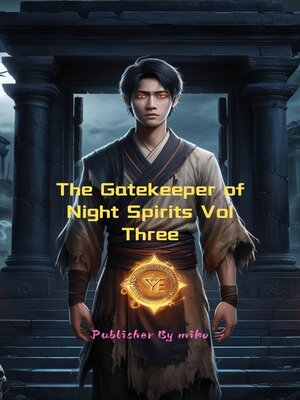 cover image of The Gatekeeper of Night Spirits Vol Three